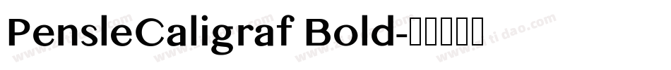 PensleCaligraf Bold字体转换